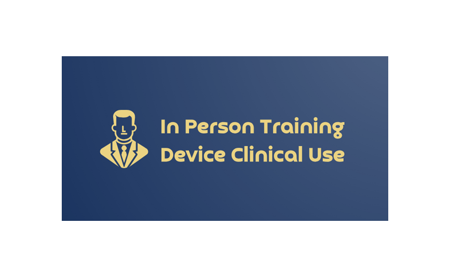 In Person Training - Device Clinical Use