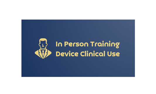 In Person Training - Device Clinical Use